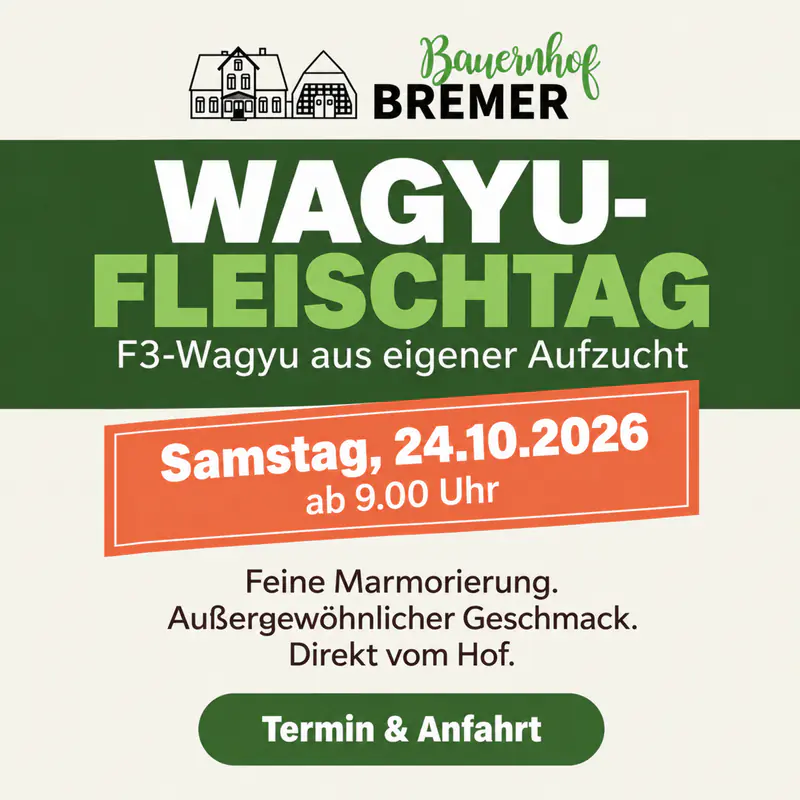 Anzeige fuer Wagyu-Fleischtag am 24.10.2026 | Bauernhof Bremer Emtinghausen